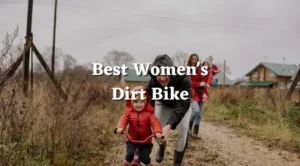 Best Women’s Dirt Bike Models in 202