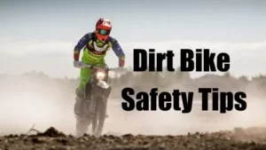 Dirt Bike Safety Tips